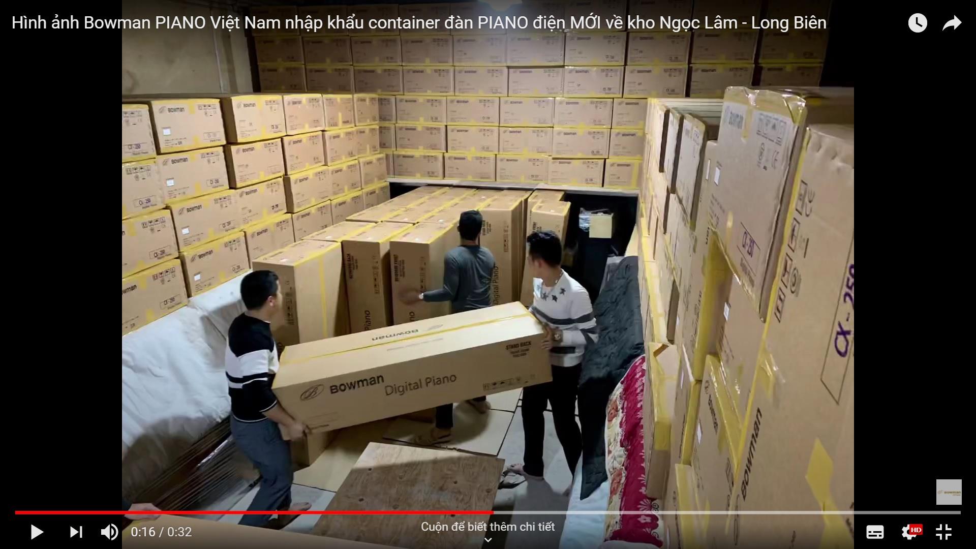 Hình ảnh Bowman PIANO Việt Nam nhập khẩu container đàn PIANO điện MỚI về kho Ngọc Lâm - Long Biên