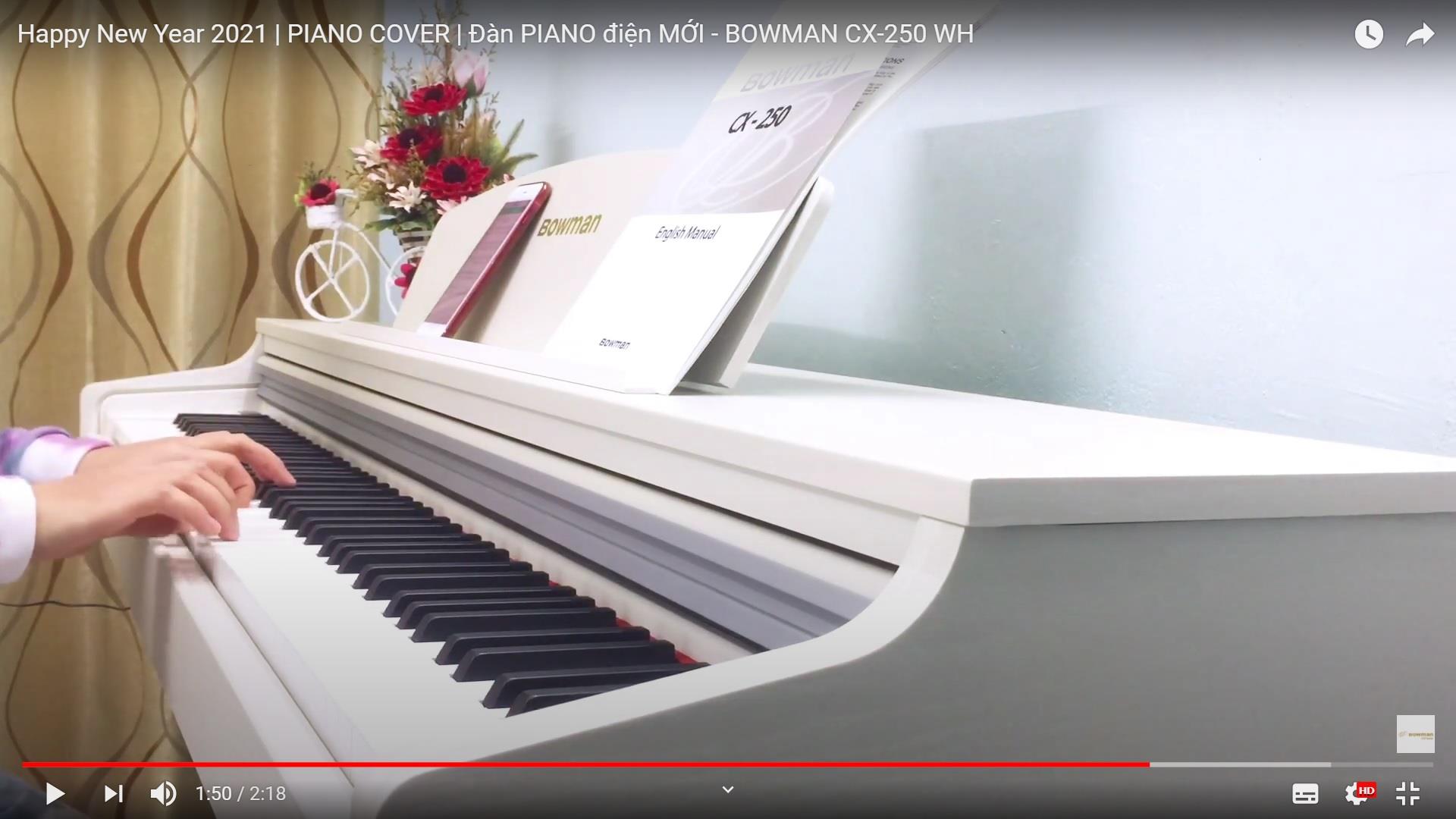 Happy New Year 2021 | PIANO COVER | Đàn PIANO điện MỚI - BOWMAN CX-250 WH