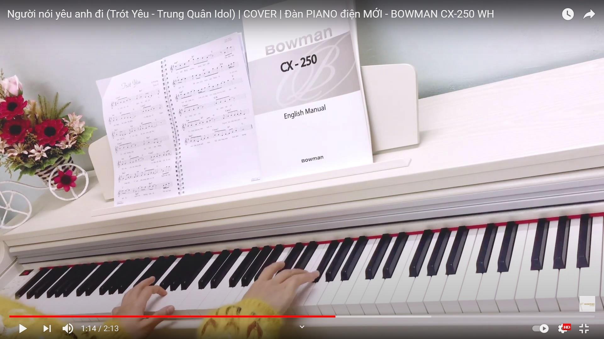Người nói yêu anh đi (Trót Yêu - Trung Quân Idol) | COVER | Đàn PIANO điện MỚI - BOWMAN CX-250 WH