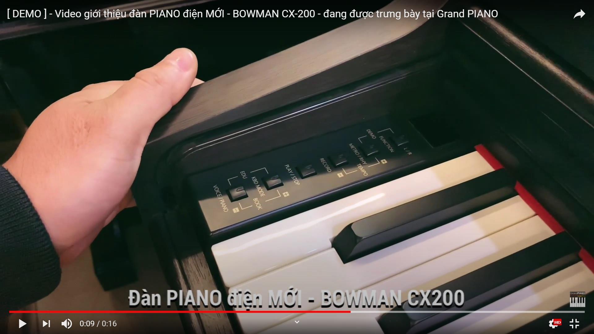 [ DEMO ] - Video giới thiệu đàn PIANO điện MỚI - BOWMAN CX-200 - đang được trưng bày tại Grand PIANO
